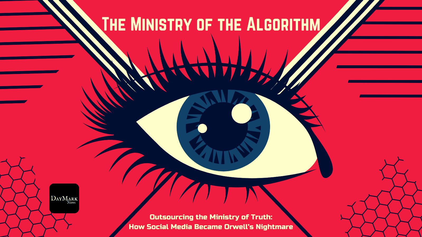 Outsourcing the Ministry of Truth: How Social Media Became Orwell’s Nightmare